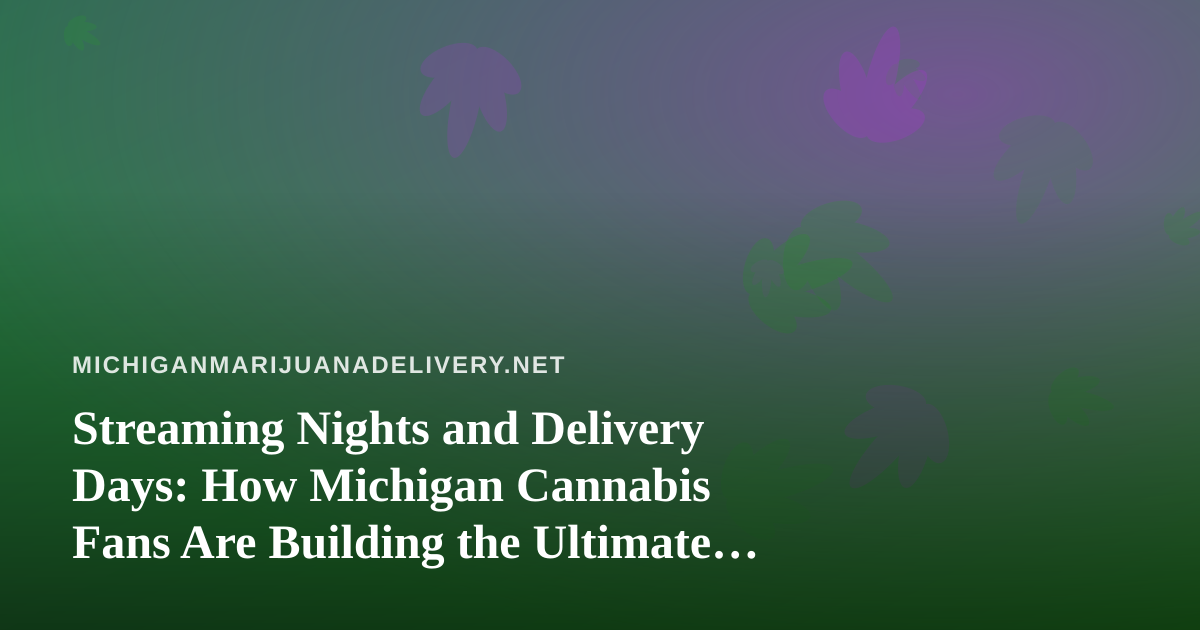 Streaming Nights and Delivery Days: How Michigan Cannabis Fans Are Building the Ultimate Arc Raiders and Wardogs Watch Party